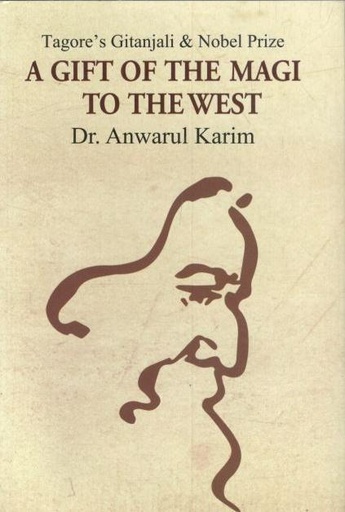 [9789849653349-1] A Gift Of The Magi To The We : Tagores Gitanjali & Nobel Prize
