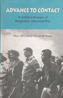 [9847000800299-1] Advance To Contact : A Soldiers Account of Bangladesh Liberation War