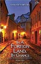In A Foreign Land, By Chance