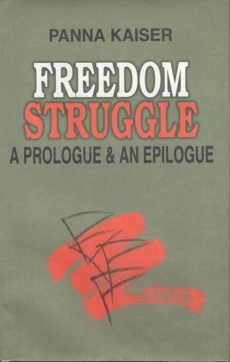 [9789840423767-1] Freedom Struggle : A Prologue and An Epilogue