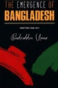 The Emergence of Bangladesh Part Two : 1958-1971
