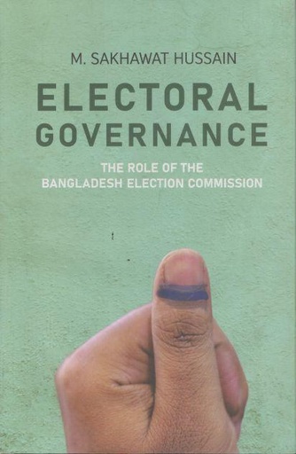 [9789848765067-1] Electoral Governance : The Role of The Bangladesh Election Commission