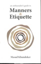 An Ambassadors Guide to Manners & Etiquette