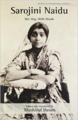 [9789381523438-1] Sarojini Naidu : Her Way With Words