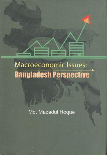 [9789844200307-1] Macroeconomic Issues : Bangladesh Perspective