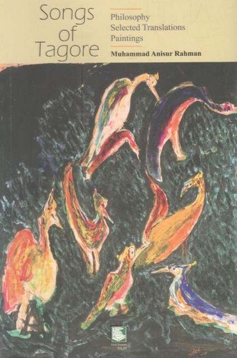 [9789848125762-1] Songs of Tagore : Philosophy Selected Translations Paintings