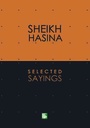 Selected Sayings : Sheikh Hasina