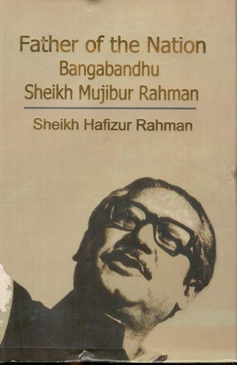 [9789849496410-1] Father of the Nation Bangabandhu Sheikh Mujibur Rahman