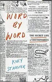 [9781101970263-1] Word by Word : The Secret Life of Dictionaries