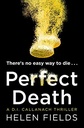 Perfect Death : Theres no easy way to die...
