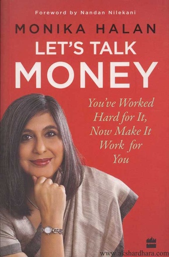 [9789352779390-1] Lets Talk Money : Youve Worked Hard for It, Now Make It Work for You