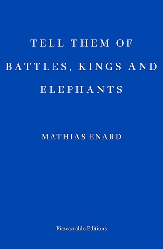 [9781910695692] Tell Them Of Battles, Kings And Elephants
