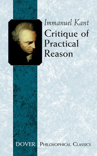 [9780486434452-1] Critique of Practical Reason (Dover)