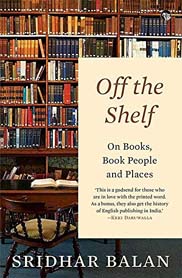 [9789389231854-1] Off the Shelf : On Books, Book People and Places