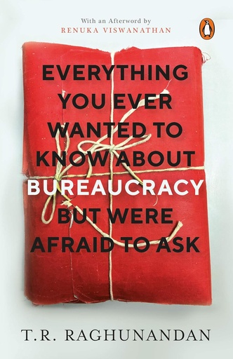 [9780143442271-1] Everything You Ever Wanted To Know About Bureaucracy But Were Afraid To Ask