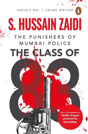 [9780143424277-1] The Class Of 83 : The Punishers Of Mumbai Police