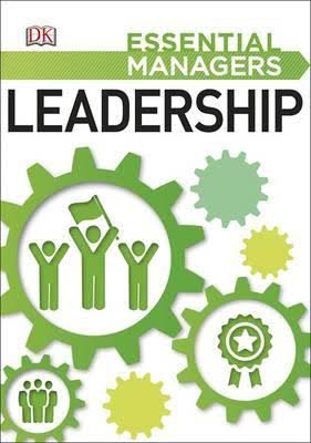 [9780241186176-1] Essential Managers Leadership (DK)