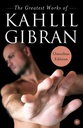 The Greatest Works of Kahlil Gibran : Omnibus Edition