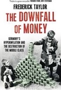 The Downfall Of Money : Germanys Hyperinflation And The Destruction of The Middle Class