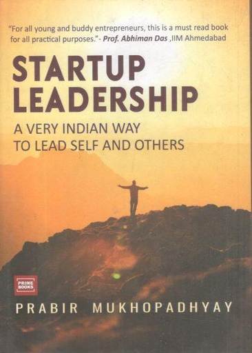 [9789393501783-1] Startup Leadership : A Very Indian Way to Lead Self and Others