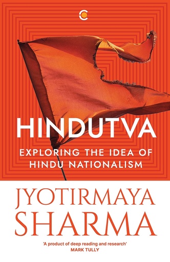 [9789395767743-1] Hindutva : Exploring The Idea of Hindu Nationalism