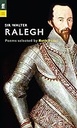 Sir Walter Ralegh : Poem Selected