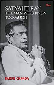 [9789392834653-1] Satyajit Ray : The Man Who Knew Too Much
