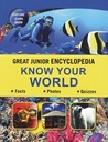 Great Junior Encyclopedia Know Your World