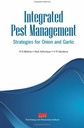 Integrated Pest Management : Strategies for Onion and Garlic