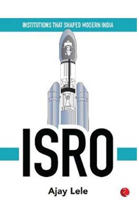 [9789390356560-1] ISRO : Institutions That Shaped Modern India