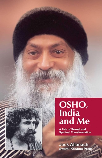 [9789381523582] OSHO, India and Me : A Tale of Sexual and Spiritual Transformation