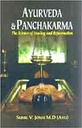 Ayurveda & Panchakarma : The Science of Healing and Rejuvenation