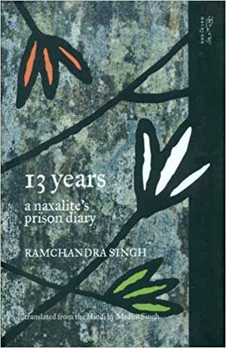 [9788189059835-1] 13 Years : A Naxalites Prison Diary