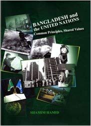 [9789845060219-1] Bangladesh And The United Nations : Common Principles, Shared Values