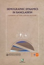 Demographic Dynamics in Bangladesh : Looking At The Larger Picture
