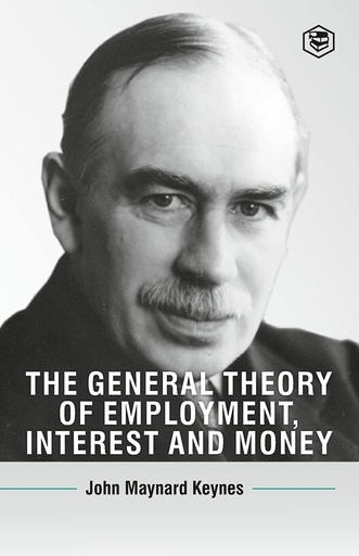 [9789394924222] The General Theory of Employment, Interest And Money