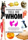 Knowledge Master Tell Me WHOM