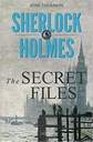 Sherlock Holmes : The Secret Files