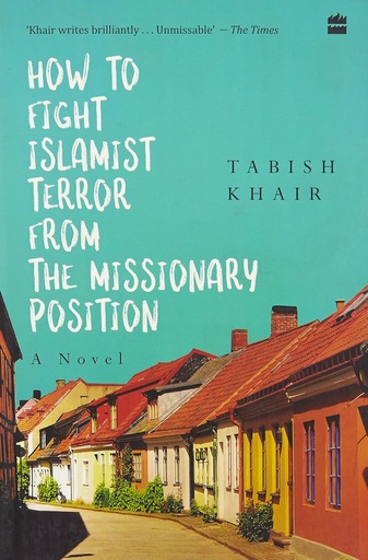 [9789351779278-1] How To Fight Islamist Terror from the Missionary Position