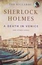 Sherlock Holmes : A Death In Venice