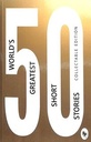 50 Worlds Greatest Short Stories (FP)