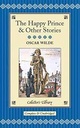 The Happy Prince & Other Stories : Collectors library