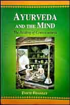 [9788120820104-1] Ayurveda And The Mind : The Healing of Consciousness