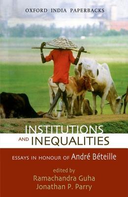 [9780198075523-1] Institutions And Inequalities : Essays In Honour of Andre Beteille