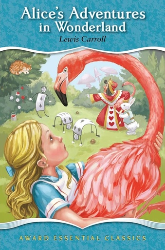 [9781782701842-1] Alices Adventures in Wonderland : Award Essential Classics