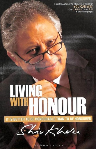 [9789382951629-1] Living With Honour : It Is Better To Be Honourable Than To Be Honoured