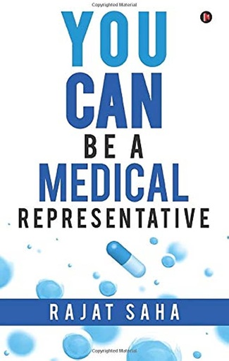 [9781946048714-1] Your Can Be A Medical Representative