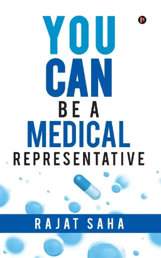 [9781946048714-1] Your Can Be A Medical Representative