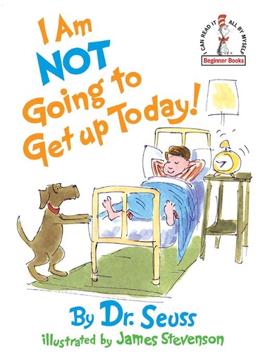 [9780394892177-1] I Am Not Going to Get Up Today!