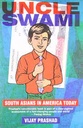 Uncle Swami : South Asians In America Today